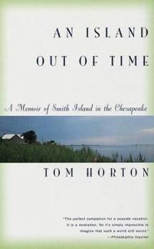Paperback An Island Out of Time: A Memoir of Smith Island in the Chesapeake Book