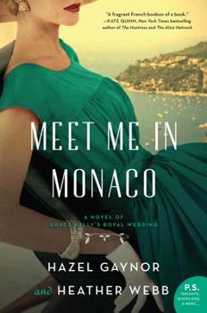 Paperback Meet Me in Monaco: A Novel of Grace Kelly's Royal Wedding Book