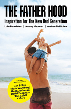 Paperback The Father Hood: Inspiration for the New Dad Generation Book