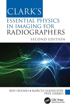 Paperback Clark's Essential Physics in Imaging for Radiographers Book