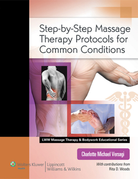 Paperback Step-By-Step Massage Therapy Protocols for Common Conditions [With Access Code] Book