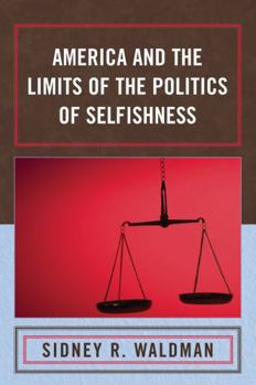 Paperback America and the Limits of the Politics of Selfishness Book