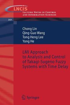 Paperback LMI Approach to Analysis and Control of Takagi-Sugeno Fuzzy Systems with Time Delay Book