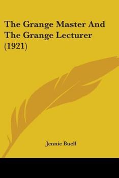 Paperback The Grange Master And The Grange Lecturer (1921) Book