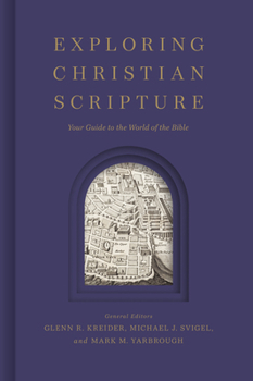 Hardcover Exploring Christian Scripture: Your Guide to the World of the Bible Book