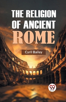 Paperback The Religion of Ancient Rome Book
