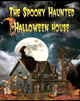Paperback The Spooky Haunted Halloween House Book