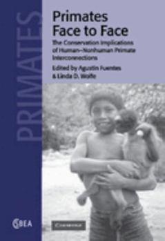 Paperback Primates Face to Face: The Conservation Implications of Human-Nonhuman Primate Interconnections Book