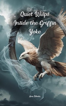 Paperback Quiet Wisps Inside the Griffin Yoke Book