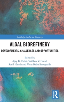 Hardcover Algal Biorefinery: Developments, Challenges and Opportunities Book