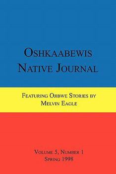 Paperback Oshkaabewis Native Journal (Vol. 5, No. 1) Book