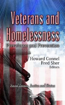 Hardcover Veterans and Homelessness: Prevalance and Prevention (Social Issues, Justice and Status) Book