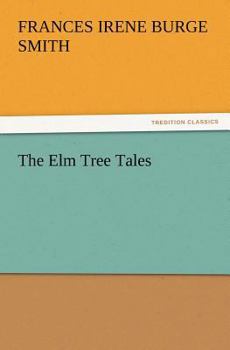 Paperback The Elm Tree Tales Book