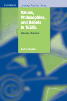 Paperback Values, Philosophies, and Beliefs in Tesol: Making a Statement Book
