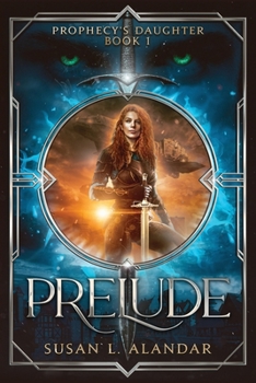 Prelude (Prophecy's Daughter)