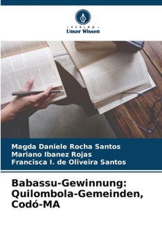 Paperback Babassu-Gewinnung: Quilombola-Gemeinden, Codó-MA [German] Book