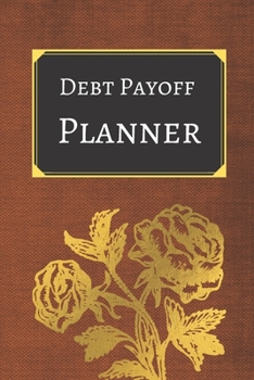 Debt payoff planner: Paying off debts Logbook |Personal/ Business Monthly Budget Planner| Budgeting & Money Management| Bill Paying tracking Book| Debt free Journal Planner