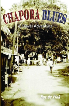 Paperback Chapora Blues: A Travel Adventure Book