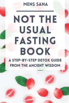 Paperback Not The Usual Fasting Book: A Step-by-Step Detox Guide From The Ancient Wisdom Book