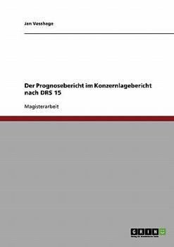 Paperback Der Prognosebericht im Konzernlagebericht nach DRS 15 [German] Book