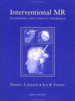 Hardcover Interventional MR: Techniques And Clinical Experience Book