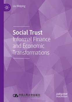 Social Trust: Informal Finance and Economic Transformations