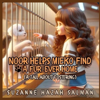 Paperback Noor Helps Mieko Find a Fur-Ever Home Book