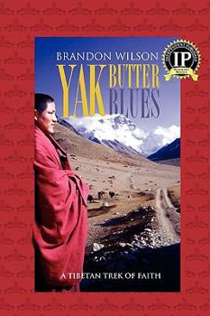 Paperback Yak Butter Blues: A Tibetan Trek of Faith Book