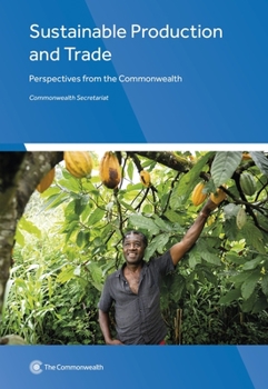 Paperback Sustainable Production and Trade: Perspectives from the Commonwealth Book