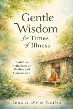 Gentle Wisdom for Times of Illness