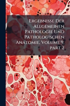 Paperback Ergebnisse Der Allgemeinen Pathologie Und Pathologischen Anatomie, Volume 9, part 2 Book