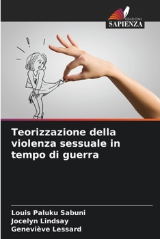 Paperback Teorizzazione della violenza sessuale in tempo di guerra [Italian] Book