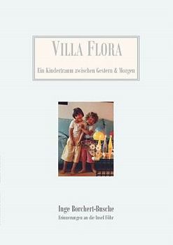 Paperback Villa Flora: Ein Kindertraum zwischen Gestern & Morgen [German] Book