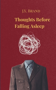 Paperback Thoughts Before Falling Asleep Musings, Dreams, and Worries of an Anxious Overthinker Book