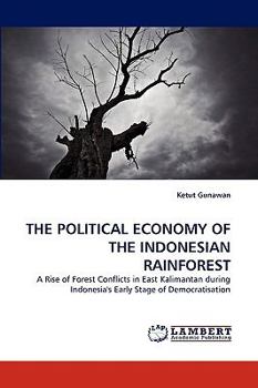 Paperback The Political Economy of the Indonesian Rainforest Book