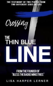 Paperback Crossing the Thin Blue Line Book