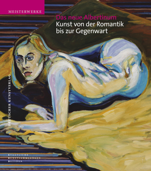 Hardcover Das Neue Albertinum. Kunst Von Der Romantik Bis Zur Gegenwart [German] Book
