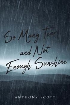 Paperback So Many Tears, and Not Enough Sunshine Book