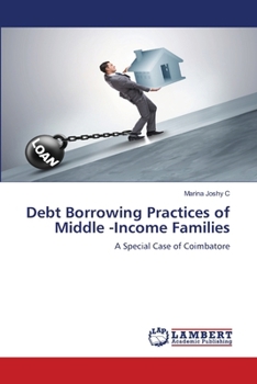 Debt Borrowing Practices of Middle -Income Families