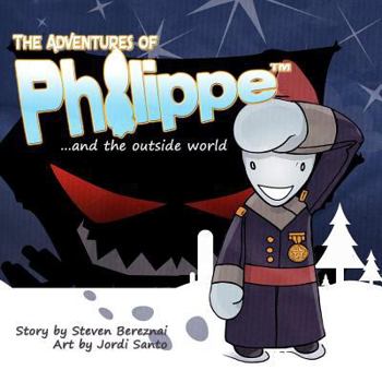 The Adventures of Philippe and the Outside World - Book  of the Adventures of Philippe