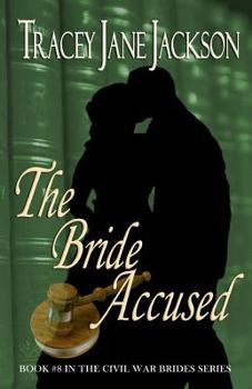 Paperback The Bride Accused: The Civil War Brides Series Book