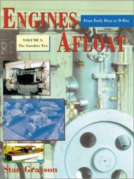 Paperback Engines Afloat, from Early Days to D-Day, Vol. I: The Gasoline Era Book