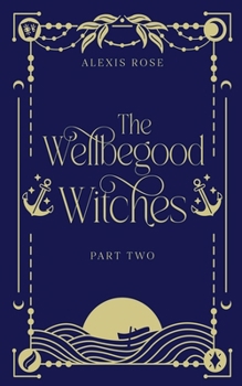 Paperback The Wellbegood Witches Part Two Book