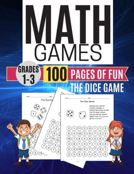 Math Games THE DICE GAME 100 Pages of Fun Grades 1-3