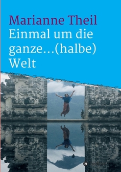 Paperback Einmal um die ganze...(halbe) Welt [German] Book