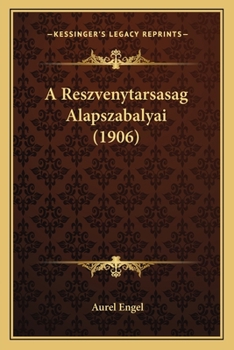 Paperback A Reszvenytarsasag Alapszabalyai (1906) [Hungarian] Book