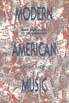 Hardcover Modern American Music: From Charles Ives to the Minimalists Book