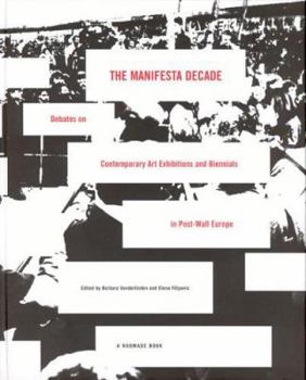 Hardcover The Manifesta Decade: Debates on Contemporary Art Exhibitions And Biennials in Post-wall Europe Book