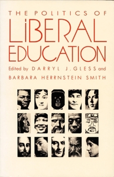 Hardcover The Politics of Liberal Education Book
