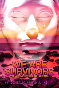 Paperback We Are Survivors: Visual Empowerment Journal Book